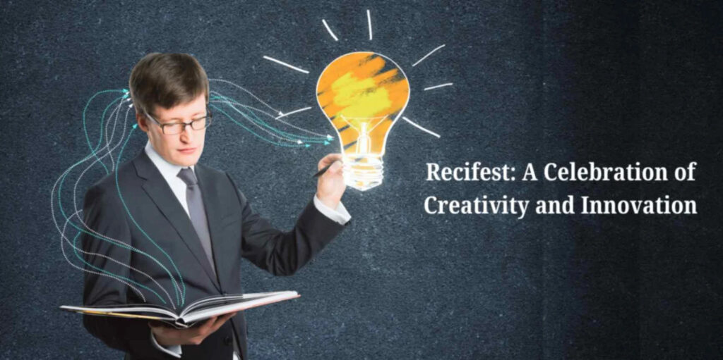 Recifest: A celebration of creativity and innovation